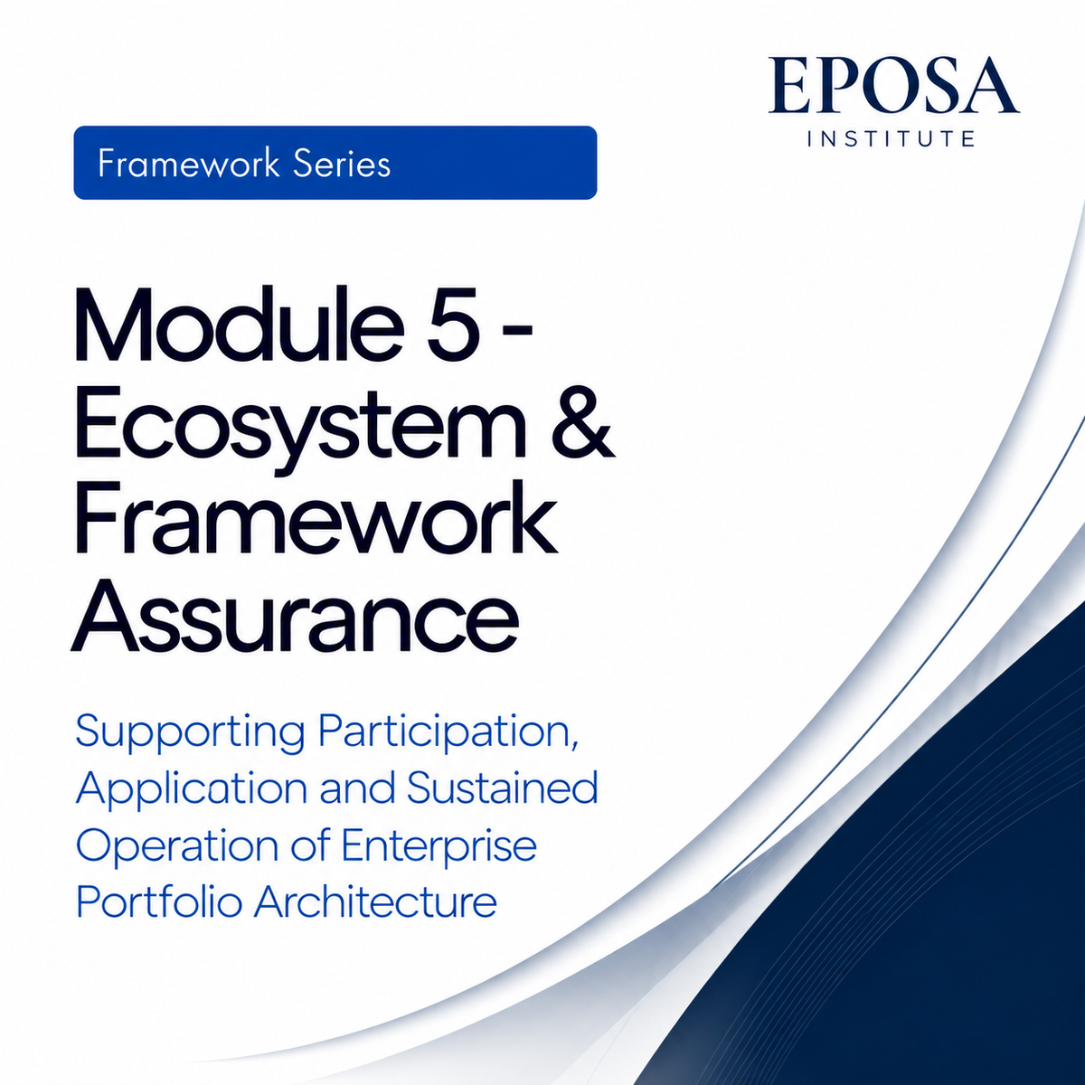 Module 5 Ecosystem & Framework Assurance